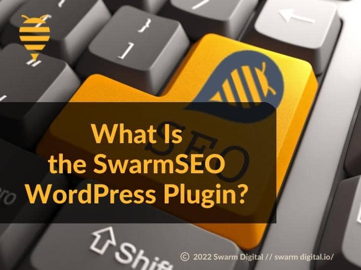 Featured: Keyboard with Swarm Digital logo - What Is the SwarmSEO WordPress Plugin?