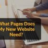 What Pages Does My New Website Need?
