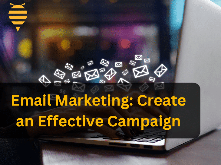 This image features a laptop with email icons hovering above the keyboard, along with an overlay title: Email Marketing: Create an Effective Campaign.