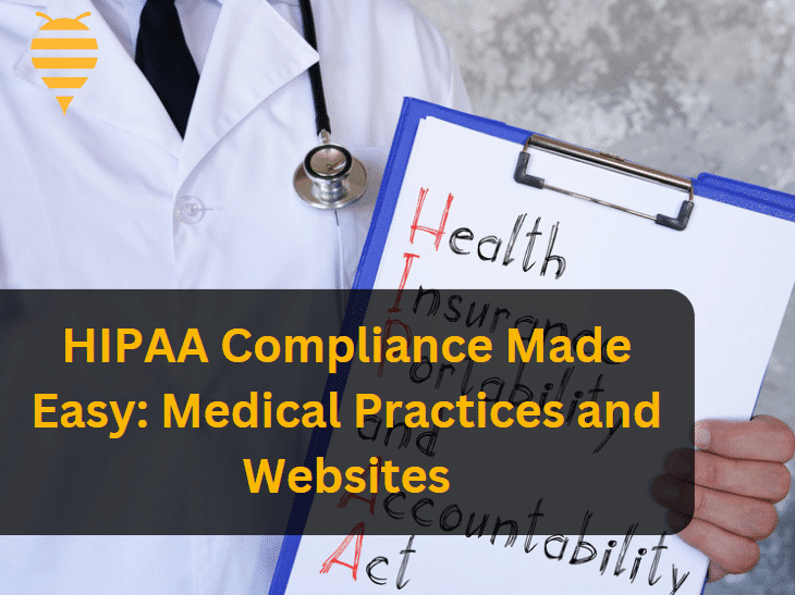 this graphic features a doctor holding a blue clipboard outlining the definition of HIPAA: Health, Insurance, Portability, and Accountability Act. There is an overlay title: HIPAA compliance made easy, as well as the Swarm Digital Marketing logo in the top left.