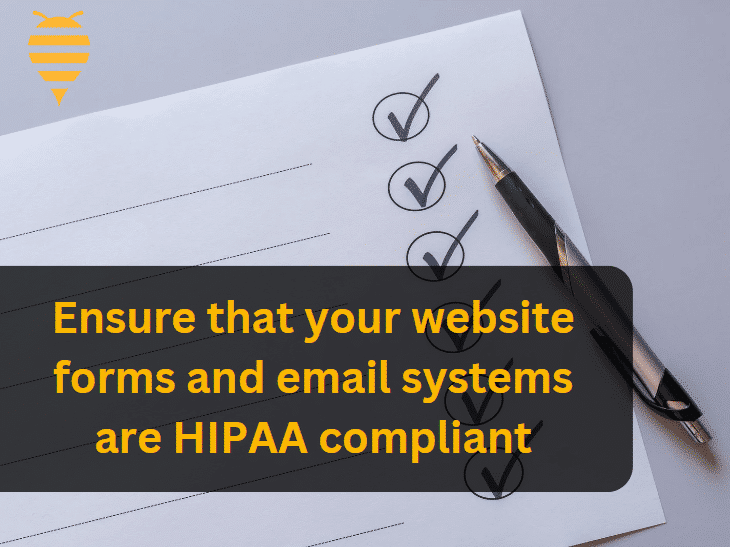 this graphic features a page with a blank checklist, alongside a pen. There is overlay text detailing the importance of HIPAA compliant website forms, and email systems.