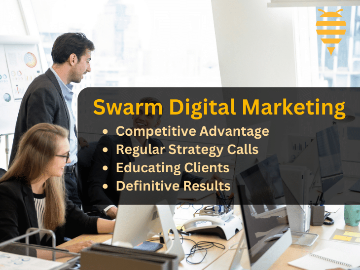 This graphic features a team, such as that at Swarm Digital Marketing, developing an SEO strategy for a new client. They are in an office, with work desks and iMacs. There is overlay text explaining how Swarm Digital Marketing can help grow your business - regular strategy calls, educating clients, definitive results. In the top right is the swarm digital marketing logo.