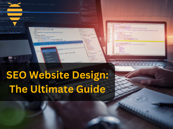 This graphic features a man working on website design using his laptop and desktop. He is coding, to ensure that the website design is optimized for SEO. There is overlay text featuring 'SEO Website Design: The Ultimate Guide'. in the top left is the swarm digital marketing logo.