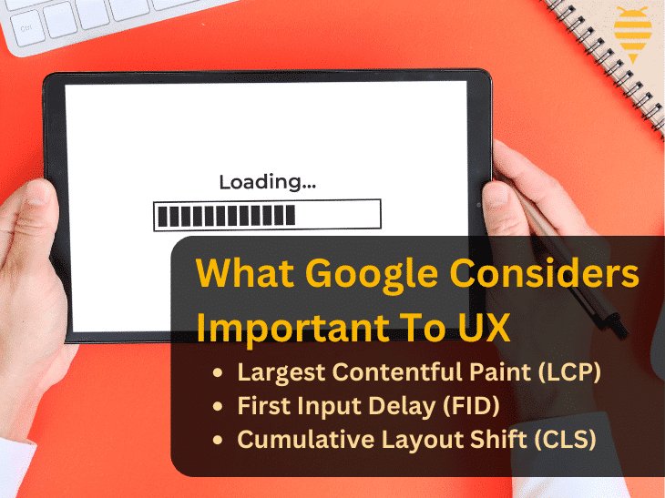 This graphic features a tablet that is stuck on a website loading page. There is overlay text detailing what google considers important to user experience: largest contentful paint (LCP), first input delay (FID), cumulative layout shift (CLS). In the top right is a notebook with the swarm digital marketing logo on it.